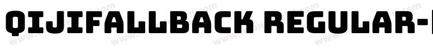 QIJIFALLBACK Regular字体转换
